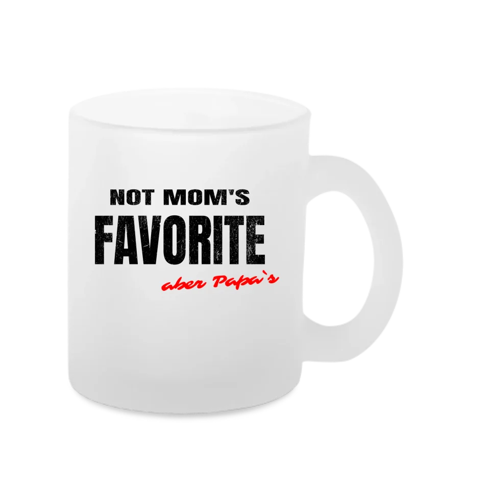 NOT MOM'S FAVORITE